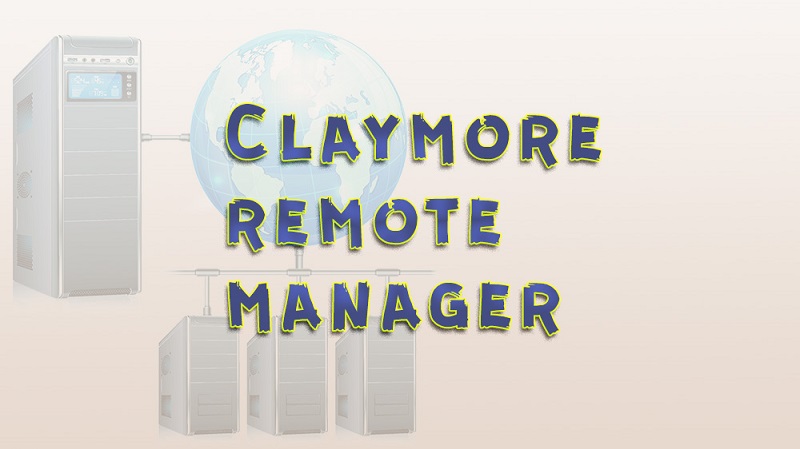 Claymore Remote Manager program